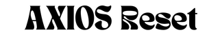 Axios Reset - Home